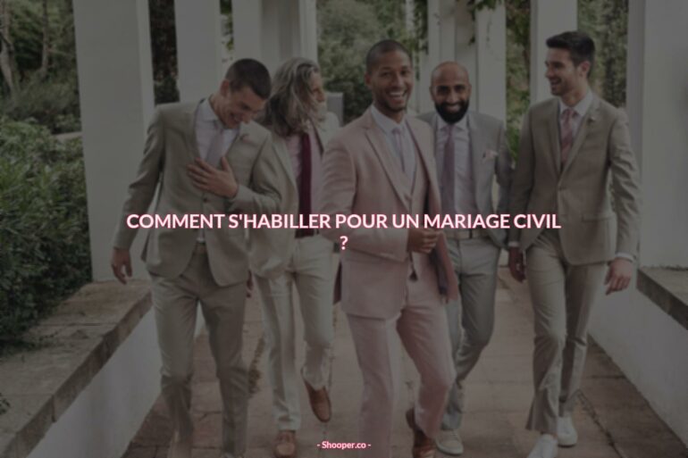 Comment Choisir la Tenue Parfaite pour un Mariage Civil : 10 Idées de Tenues Elegantes & Décontractées !