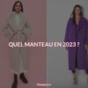 Mode Automne-Hiver 2022-2023 : Les Tendances Qu'il Faut Avoir En 2023 Pour Affronter L'Hiver