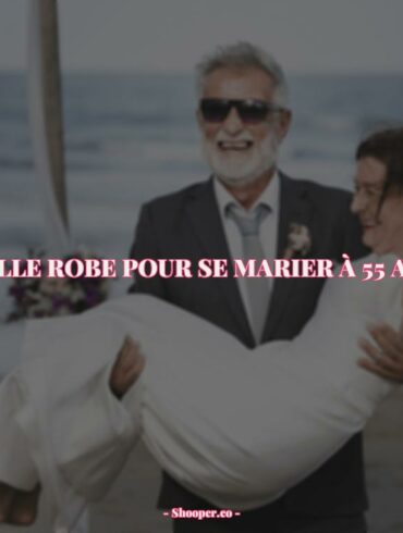 55 Ans et Plus : Choisir Une Robe de Mariée Qui Sublimera Votre Élégance