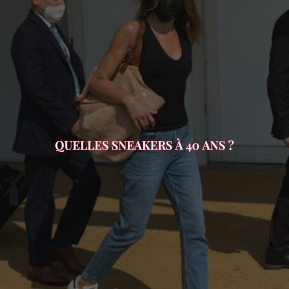 Mode et Conseils pour Les Quarantenaires : Comment Choisir les Meilleures Sneakers Pour Un Look Intemporel et Tendance !